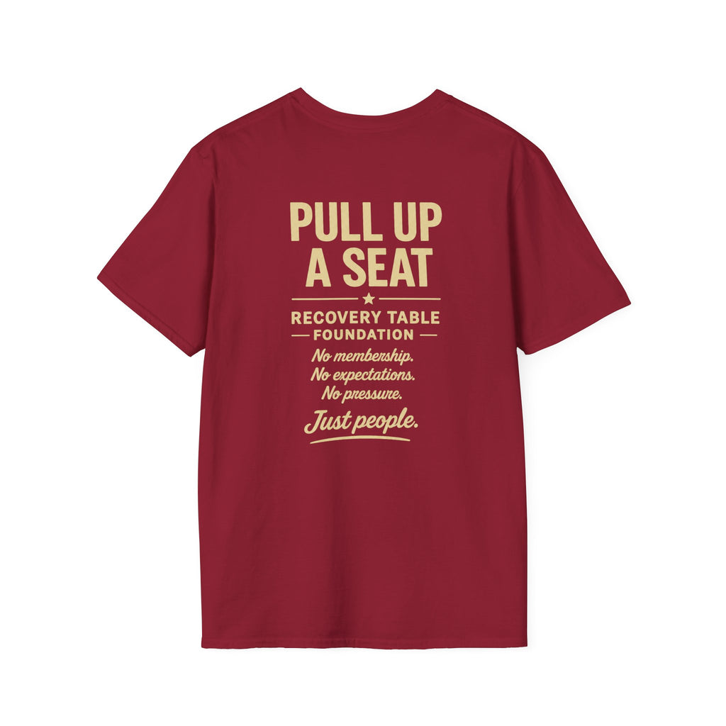 Pull Up a Seat | Recovery Table Foundation Tee
