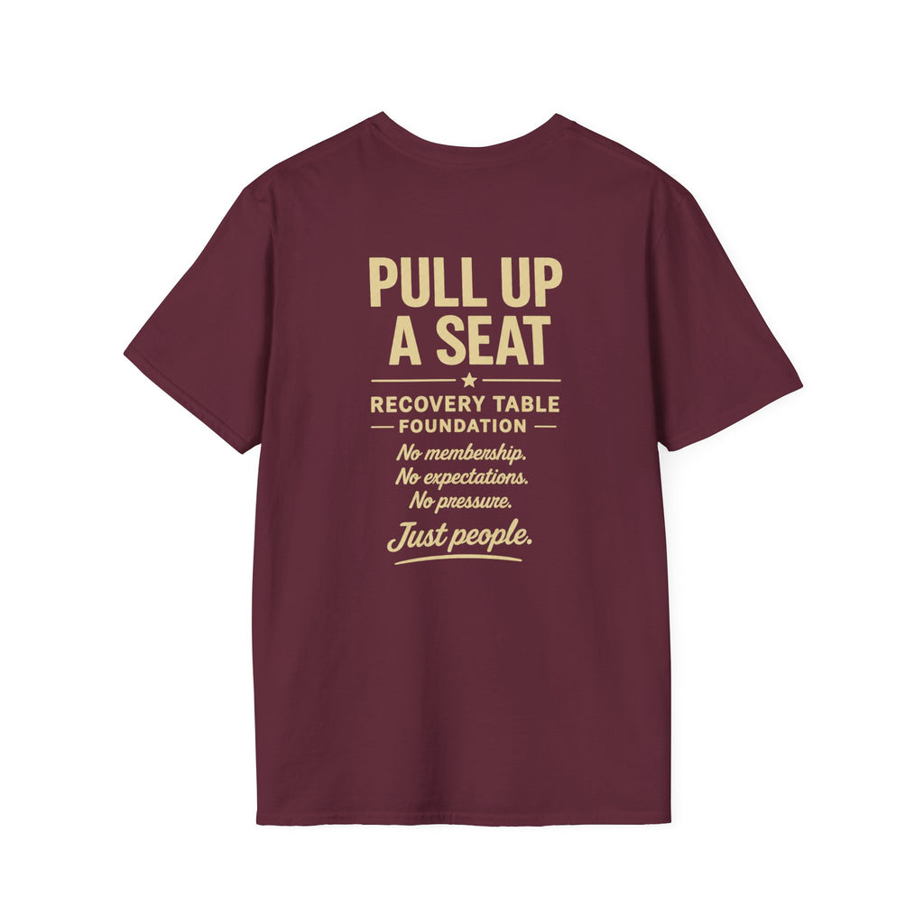 Pull Up a Seat | Recovery Table Foundation Tee