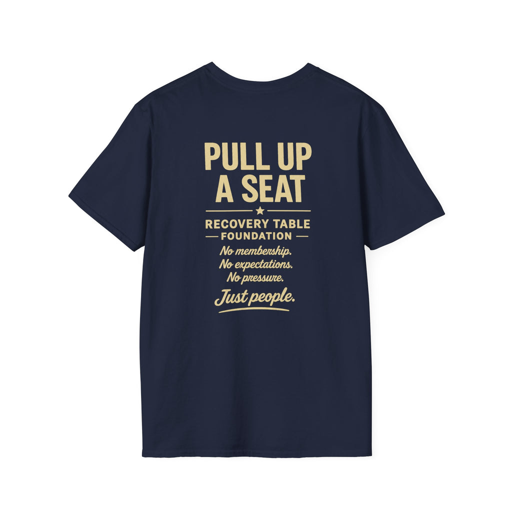 Pull Up a Seat | Recovery Table Foundation Tee